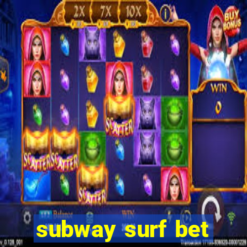 subway surf bet